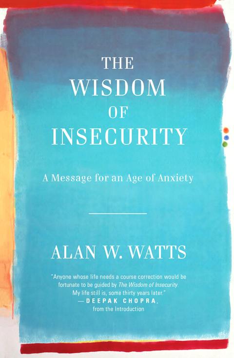 Wisdom of Insecurity - Alan Watts
